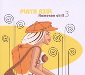 Playa Azul – Flamenco Chill Vol. 3