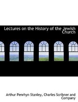 Lectures on the History of the Jewish Church