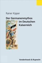 Der Germanenmythos Im Deutschen Kaiserreich