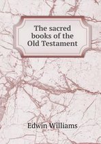 The sacred books of the Old Testament