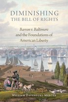 Studies in American Constitutional Heritage 3 - Diminishing the Bill of Rights