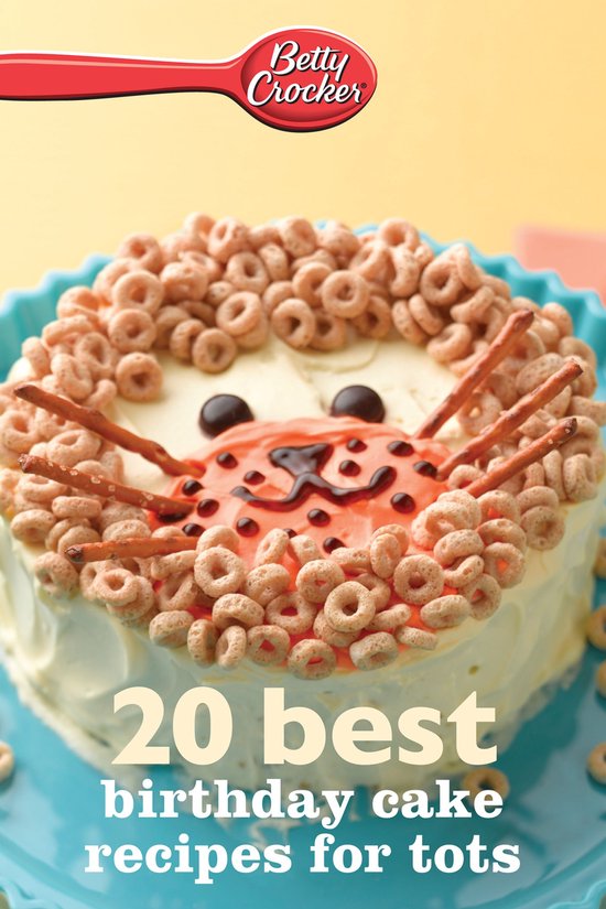 Betty Crocker 20 Best Birthday Cakes Recipes for Tots - cover