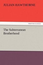 The Subterranean Brotherhood