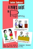 A Man'S Guide To Pregnancy