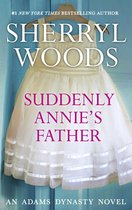 And Baby Makes Three 11 - Suddenly, Annie's Father (And Baby Makes Three, Book 11)