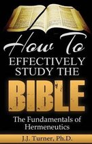 How To Effectively Study The Bible
