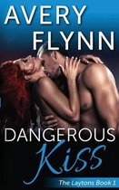 Laytons- Dangerous Kiss (Laytons Book 1)