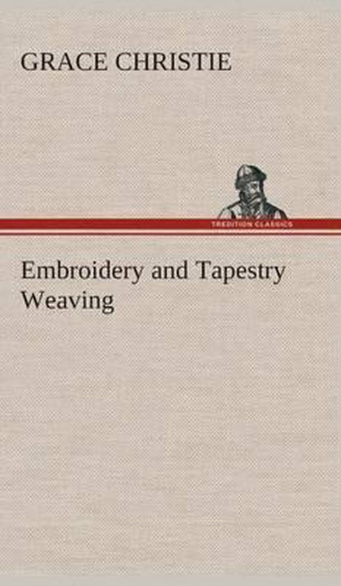 Embroidery and Tapestry Weaving - cover