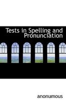 Tests in Spelling and Pronunciation