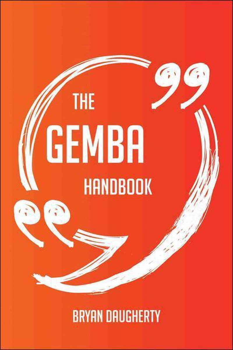 The gemba Handbook - Everything You Need To Know About gemba