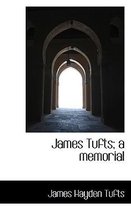 James Tufts; A Memorial