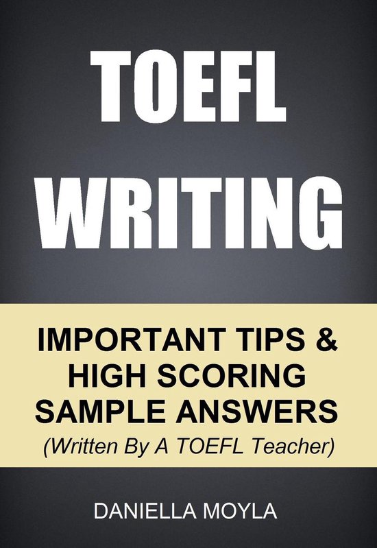 TOEFL Writing: Important Tips & High Scoring Sample Answers! ... - cover