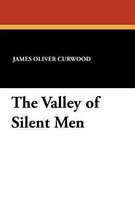 The Valley of Silent Men