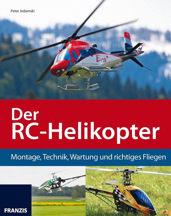 kiezen biologie of Modellbau - Der RC-Helikopter (ebook), Peter Jedamski | 9783645270205 |  Boeken | bol.com