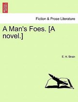 A Man's Foes. [A Novel.]