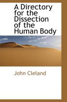 A Directory for the Dissection of the Human Body