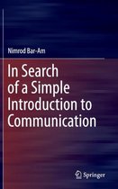 In Search of a Simple Introduction to Communication