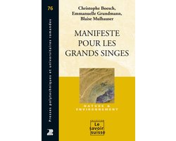 Le Savoir suisse - Manifeste pour les grands singes