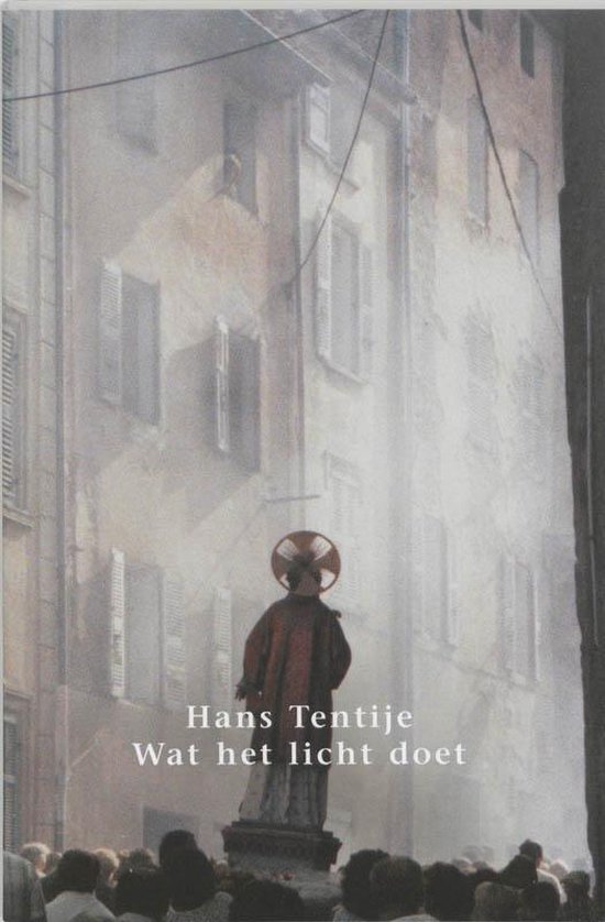 Cover van het boek 'Wat het licht doet' van Hans Tentije