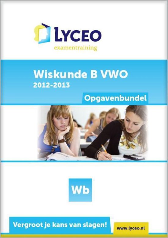 Wiskunde B vwo / 20122013 / deel Antwoordenbundel 9789491708046 Lyceo Boeken