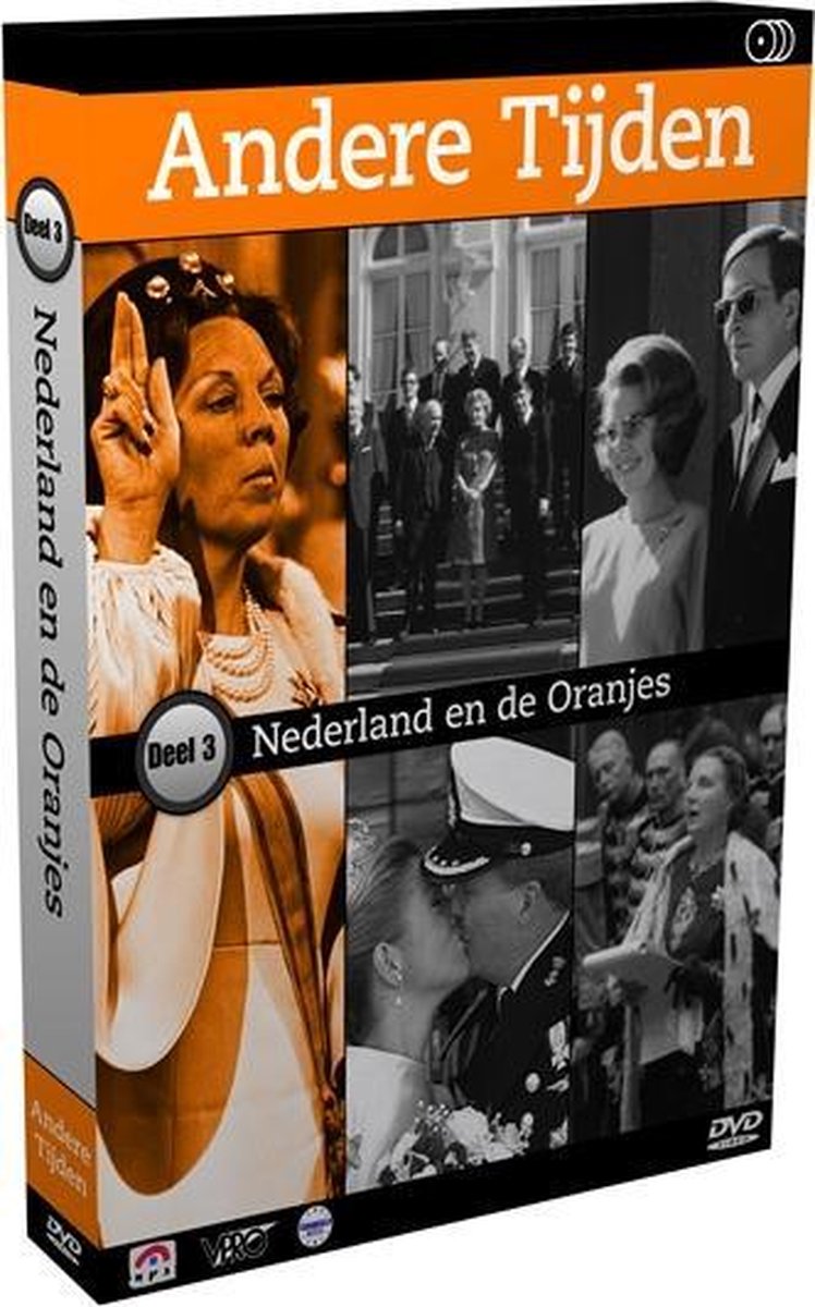 Andere Tijden - Deel 3: Nederland En De Oranjes