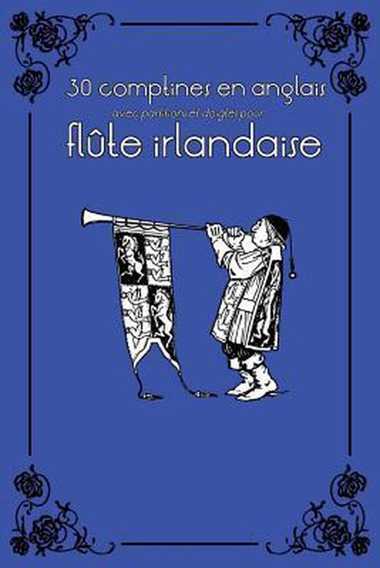Flûte Irlandaise Pour Enfants 30 comptines en anglais avec partitions et doigtés pour...
