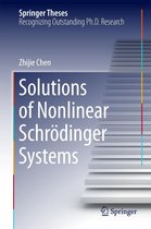 Springer Theses - Solutions of Nonlinear Schrӧdinger Systems
