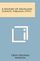 A History of Highland County, Virginia (1911)