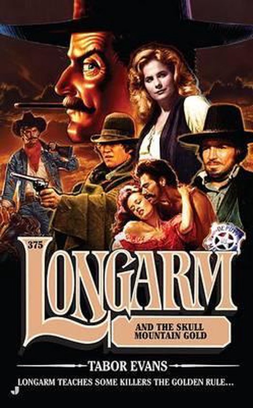 Longarm (Books) Longarm and the Skull Mountain Gold, Tabor Evans