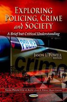 Exploring Policing, Crime & Society