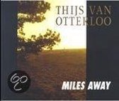 Thijs Van Otterloo - Miles Away