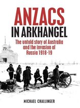 ANZACs In Arkhangel