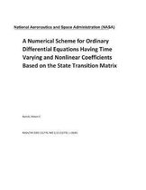 A Numerical Scheme for Ordinary Differential Equations Having Time Varying and Nonlinear Coefficients Based on the State Transition Matrix