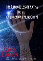 The Chronicles Of Ratha: Book 1- Children of the Noorthi