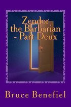 Zendor the Barbarian - Part Deux