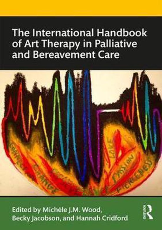 The International Handbook of Art Therapy in Palliative and  ... - cover