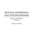 Beyond Modernism and Postmodernism