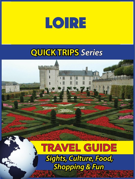 Loire Travel Guide (Quick Trips Series) - cover