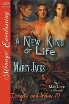 A New Kind of Life [Of Dragons and Wolves 10] (Siren Publishing Menage Everlasting Manlove)