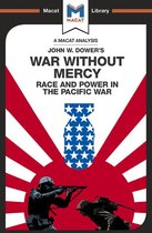 The Macat Library - An Analysis of John W. Dower's War Without Mercy