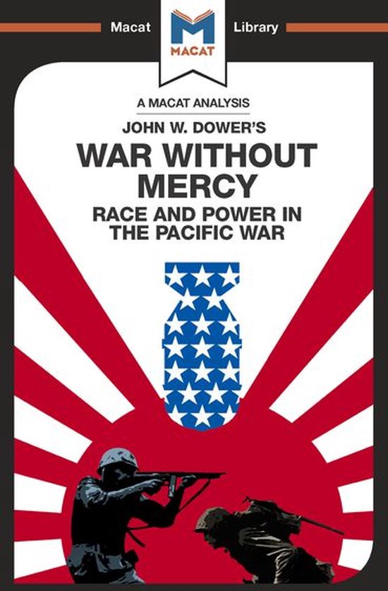 The Macat Library - An Analysis of John W. Dower's War Witho ... - cover