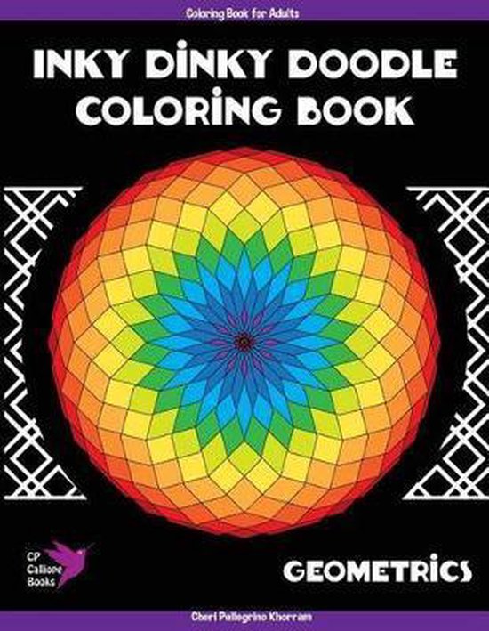 Inky Dinky Doodle- Inky Dinky Doodle Coloring Book - Geometr ... - cover