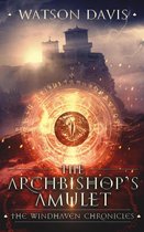 The Windhaven Chronicles - The Archbishop's Amulet