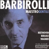 Maestro Gentile: Beethoven, Berlioz, Wagner