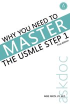 Askdoc's Master the USMLE Step 1 1 - Why You Need to Master the USMLE Step 1