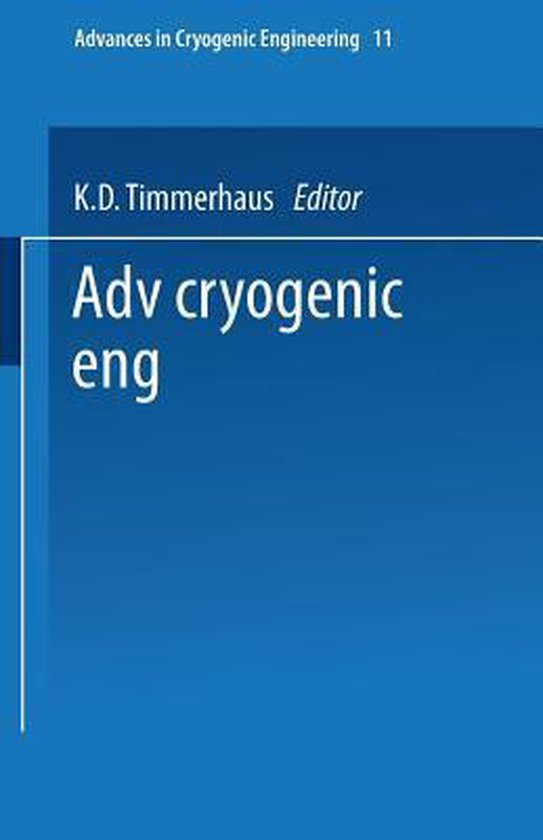 Advances in Cryogenic Engineering 9781475705249 K. D. Timmerhaus