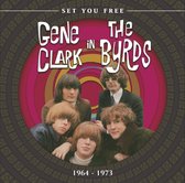 Set You Free: Gene Clark in the Byrds 1964-1973