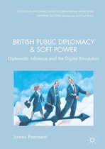 Studies in Diplomacy and International Relations - British Public Diplomacy and Soft Power