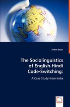 The Sociolinguistics of English-Hindi Code-Switching