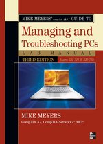 Mike Meyers' CompTIA A Guide to Managing & Troubleshooting PCs Lab Manual, Third Edition (Exams 220-701 & 220-702)